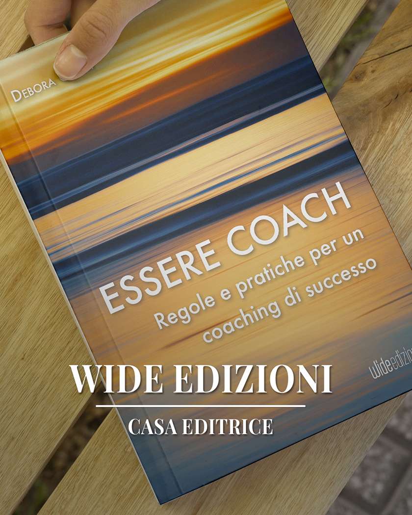 Vuoi accompagnare i tuoi clienti a cambiamenti profondi? Essere Coach di Debora Conti è la guida che ti serve.