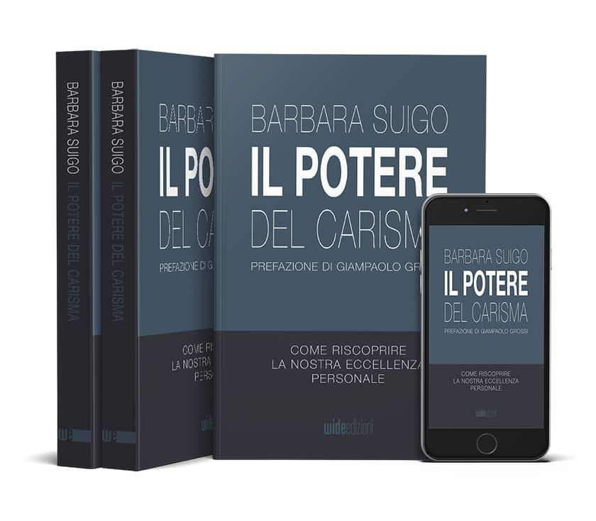 Il segreto del carisma? È dentro di te. Questo libro ti aiuterà a farlo emergere.