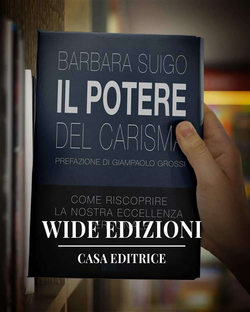 Una guida pratica per chi vuole essere più carismatico. Barbara Suigo ti svela tutti i segreti.