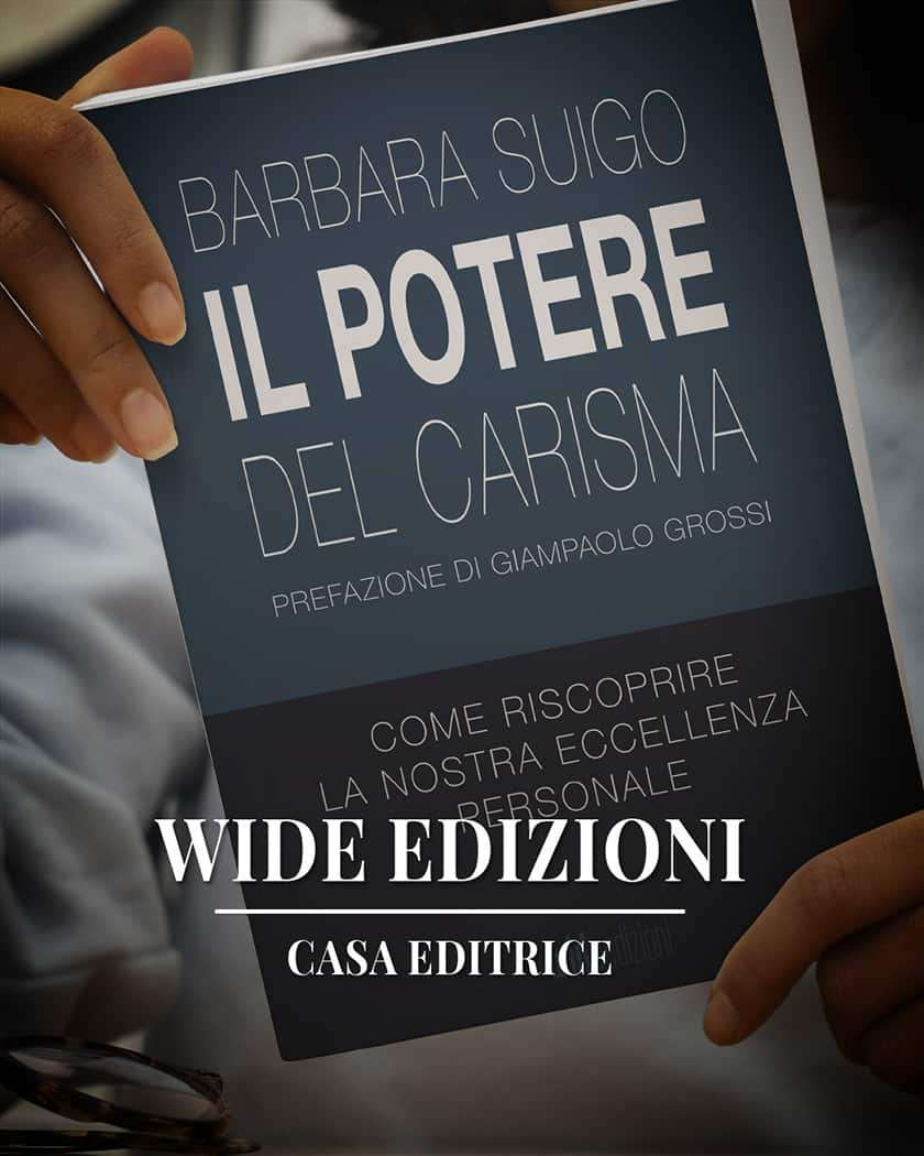 Il carisma non è solo dei leader! Anche tu puoi coltivarlo con i consigli esperti di Barbara Suigo.