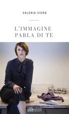 Con i consigli di Valeria Viero, L'immagine parla di te ti aiuta a costruire una figura coerente e autentica, dentro e fuori.