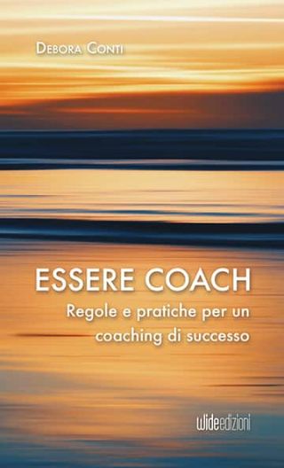 Coaching: arte o tecnica? Essere Coach di Debora Conti ti guida verso l'eccellenza con strategie ed esercizi pratici.