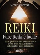 Scopri il Reiki con la guida di Monica Giovine: 25 anni di esperienza in un manuale essenziale.