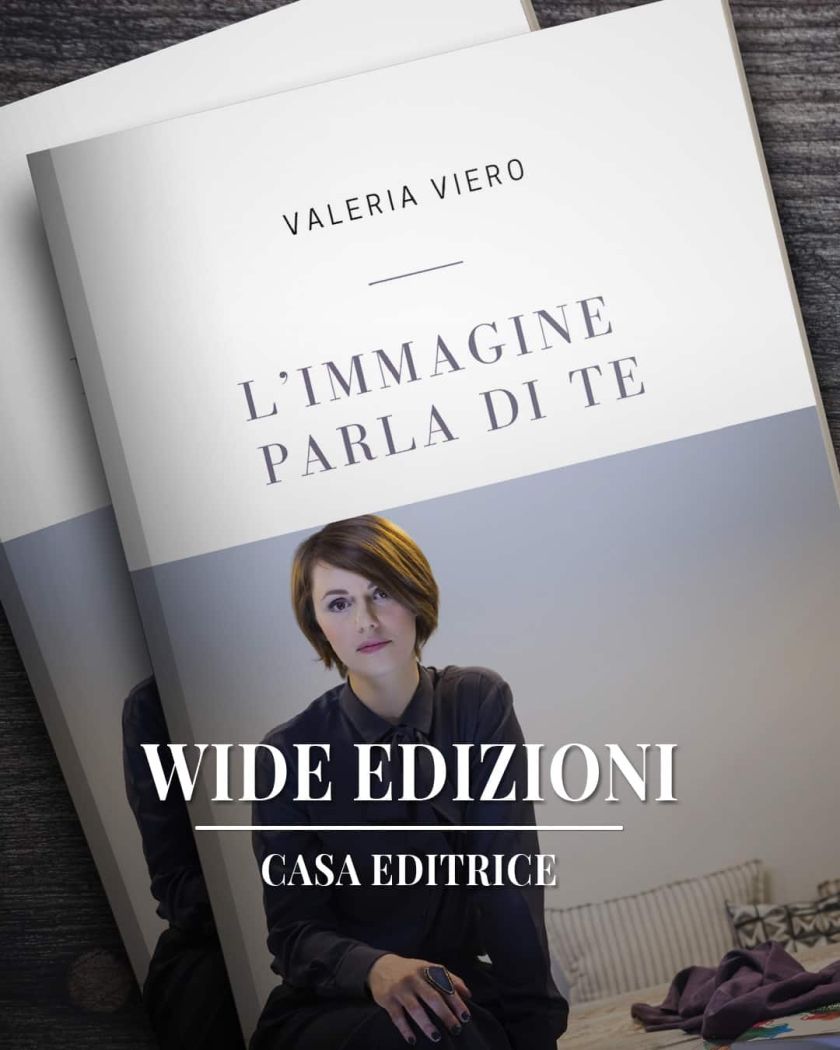 Scopri come ogni scelta di stile può migliorare il tuo modo di vedere te stessa, attraverso il libro di Valeria Viero.